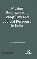 Muslim Endowments, Waqf Law and Judicial Response in India