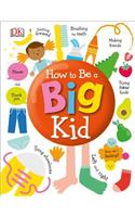 How to Be a Big Kid