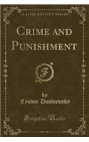 Crime and Punishment (Classic Reprint)