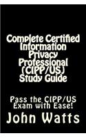 Complete Certified Information Privacy Professional (CIPP/US) Study Guide