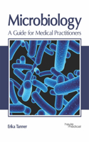 Microbiology: A Guide for Medical Practitioners