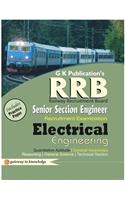 RRB Senior Section Engineer Recruitment Examination - Electrical Engineering : Includes Practice Paper