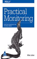 Practical Monitoring: Effective Strategies for the Real World