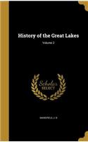 History of the Great Lakes; Volume 2