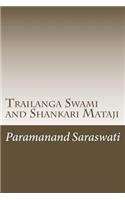 Trailanga Swami and Shankari Mataji