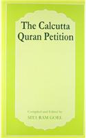 The Calcutta Quran petition, comp. with an introd. by Sita Ram Goel, 3rd rev. and enl. Edition