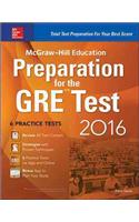 McGraw-Hill Education Preparation for the GRE Test 2016: Strategies + 6 Practice Tests + 2 Apps