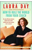 How to Rule the World from Your Couch