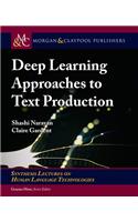 Deep Learning Approaches to Text Production