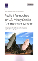 Resilient Partnerships for U.S. Military Satellite Communication Missions