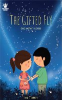 The Gifted Fly: Collection of 20 illustrated short stories, traditional Indian tales for children of all ages