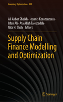 Supply Chain Finance Modelling and Optimization