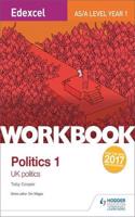 Edexcel AS/A-level Politics Workbook 1: UK Politics