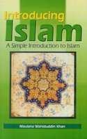 Introducing Islam: A Simple Introduction to Islam