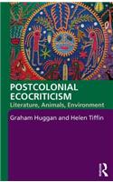 Postcolonial Ecocriticism: Literature, Animals, Environment