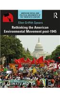 Rethinking the American Environmental Movement post-1945