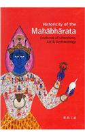 Historicity of the Mahabharata: Evidence of Literature, Art and Archaeology