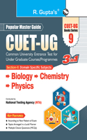 Cuet-Ug Section-Ii (Domain Specific Subjects Biology, Chemistry, Physics) Entrance Test (Books Series-9)