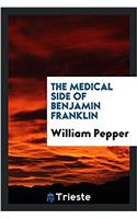 The medical side of Benjamin Franklin