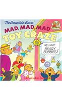 Berenstain Bears' Mad, Mad, Mad Toy Craze