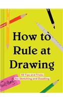 How to Rule at Drawing