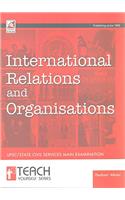 International Relations & Organisations for UPSC/State Civil Services Main Examination