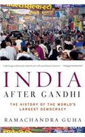 India After Gandhi: The History of the World's Largest Democracy