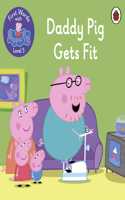 First Words with Peppa Level 5 - Daddy Pig Gets Fit