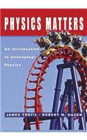 Physics Matters: An Introduction to Conceptual Physics