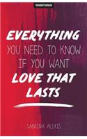 Everything You Need to Know If You Want Love That Lasts