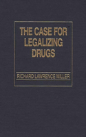 Case for Legalizing Drugs