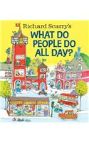 Richard Scarry's What Do People Do All Day?