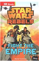 Star Wars Rebels Fight the Empire!