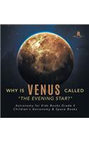 Why is Venus Called 