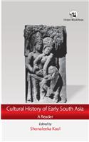 Cultural History Of Early South Asia: A Reader