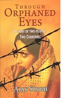 Through Orphaned Eyes A Story of Two People  Two Countries