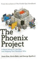 The Phoenix Project: A Novel about IT, DevOps, and Helping Your Business Win