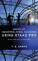 Design of Industrial Steel Buildings Using Staad Pro: With Indian Examples