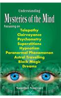 Understanding Mysteries of the Mind