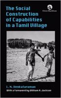 The Social Construction of Capabilities in a Tamil Village