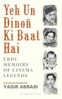 Yeh Un Dinoñ Ki Baat Hai: Urdu Memoirs of Cinema Legends