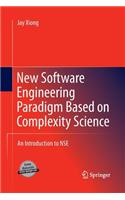 New Software Engineering Paradigm Based on Complexity Science