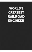 World's Greatest Railroad Engineer