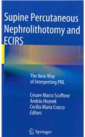 Supine Percutaneous Nephrolithotomy and Ecirs