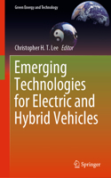 Emerging Technologies for Electric and Hybrid Vehicles