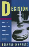 Decision: How the Supreme Court Decides Cases