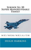 Sukhoi Su-30 Super-Manoeuvrable Family