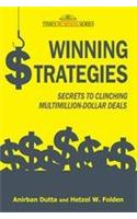 Winning Strategies: Secrets Of Clinching Multimillion-dollar Deals