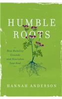 Humble Roots