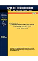 Outlines & Highlights for Focus on Nursing Pharmacology by Amy M Karch